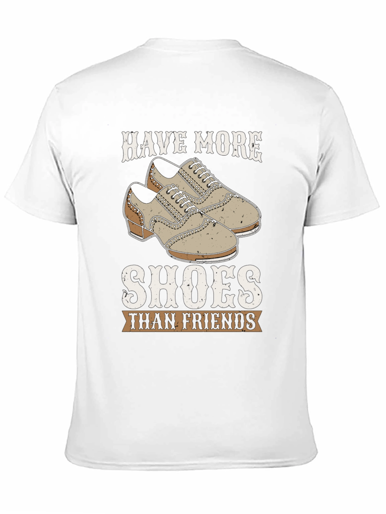 Funny Have More Shoes Than Friends Graphic T-Shirt