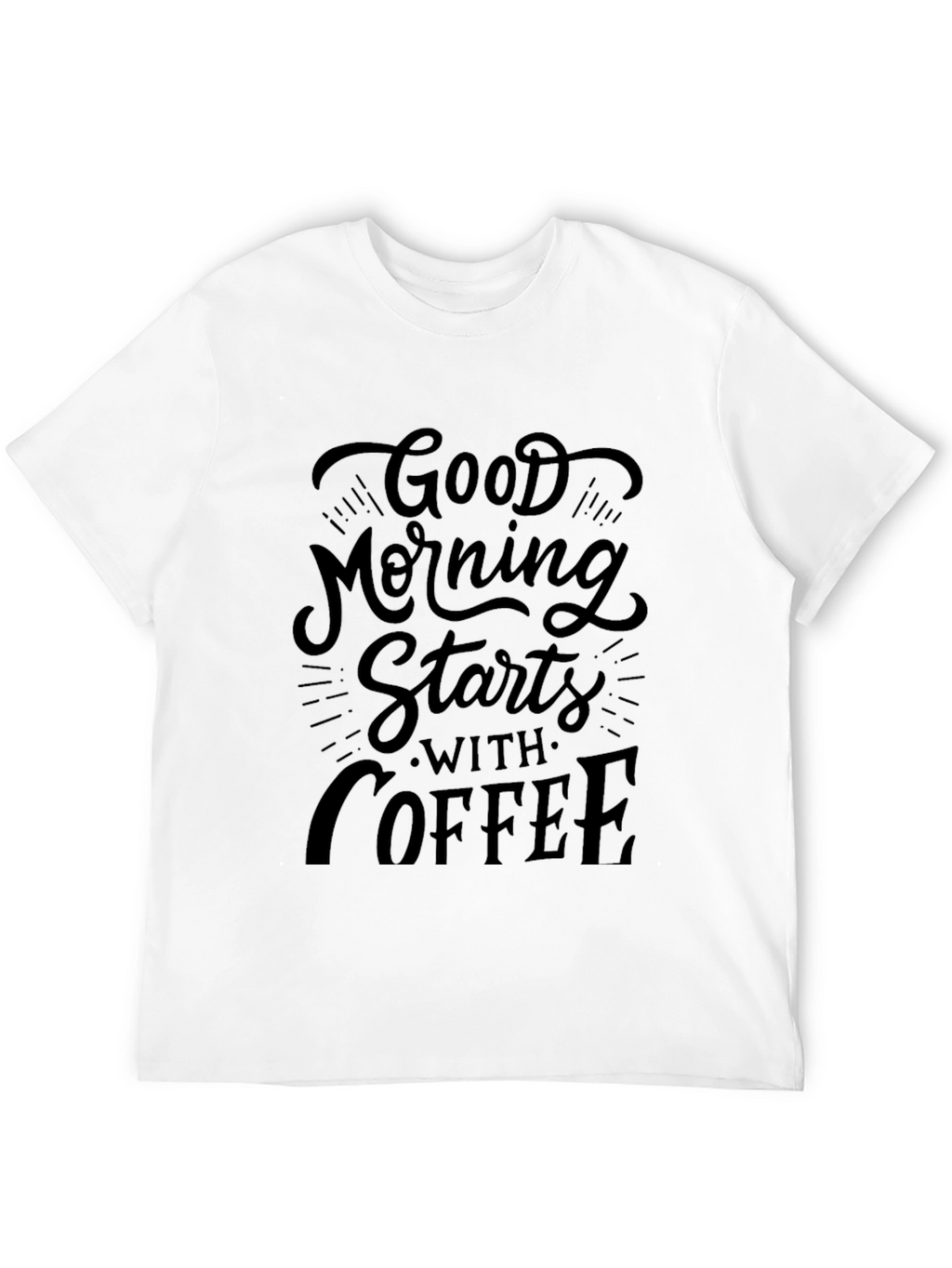Good Morning Starts with Coffee Graphic Tee