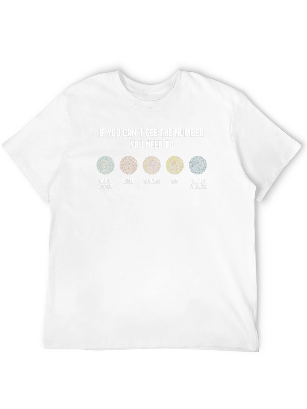Humorous Ishihara Test T-Shirt: Self-Care Vision