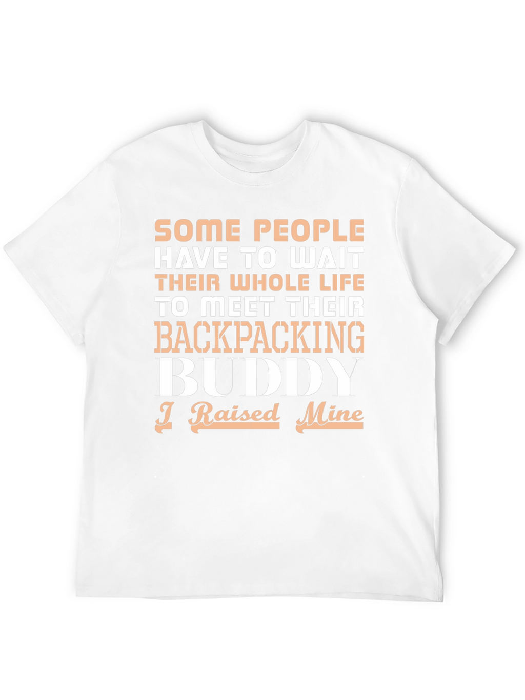 Backpacking Buddy T-Shirt - Raised Mine