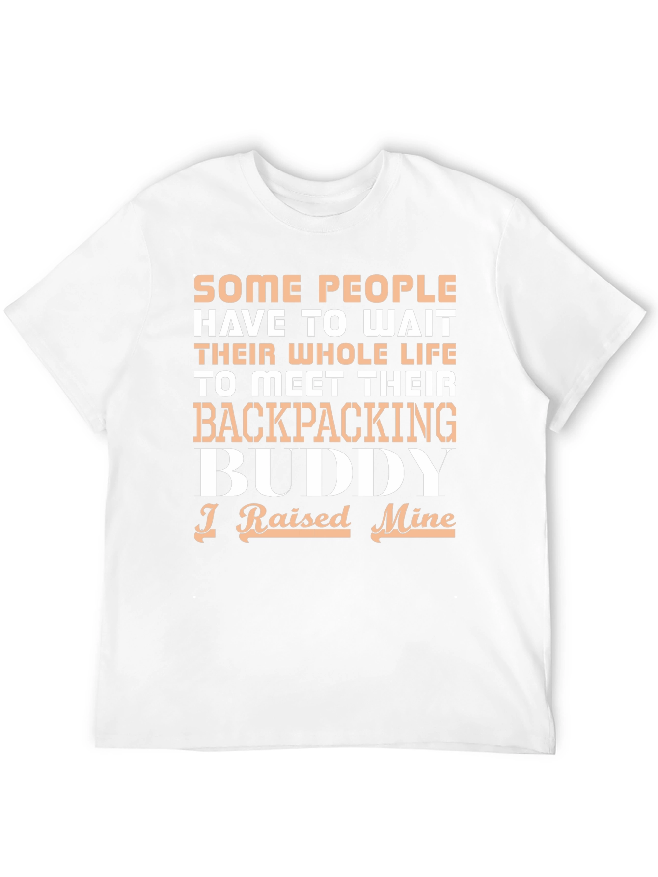 Backpacking Buddy T-Shirt - Raised Mine