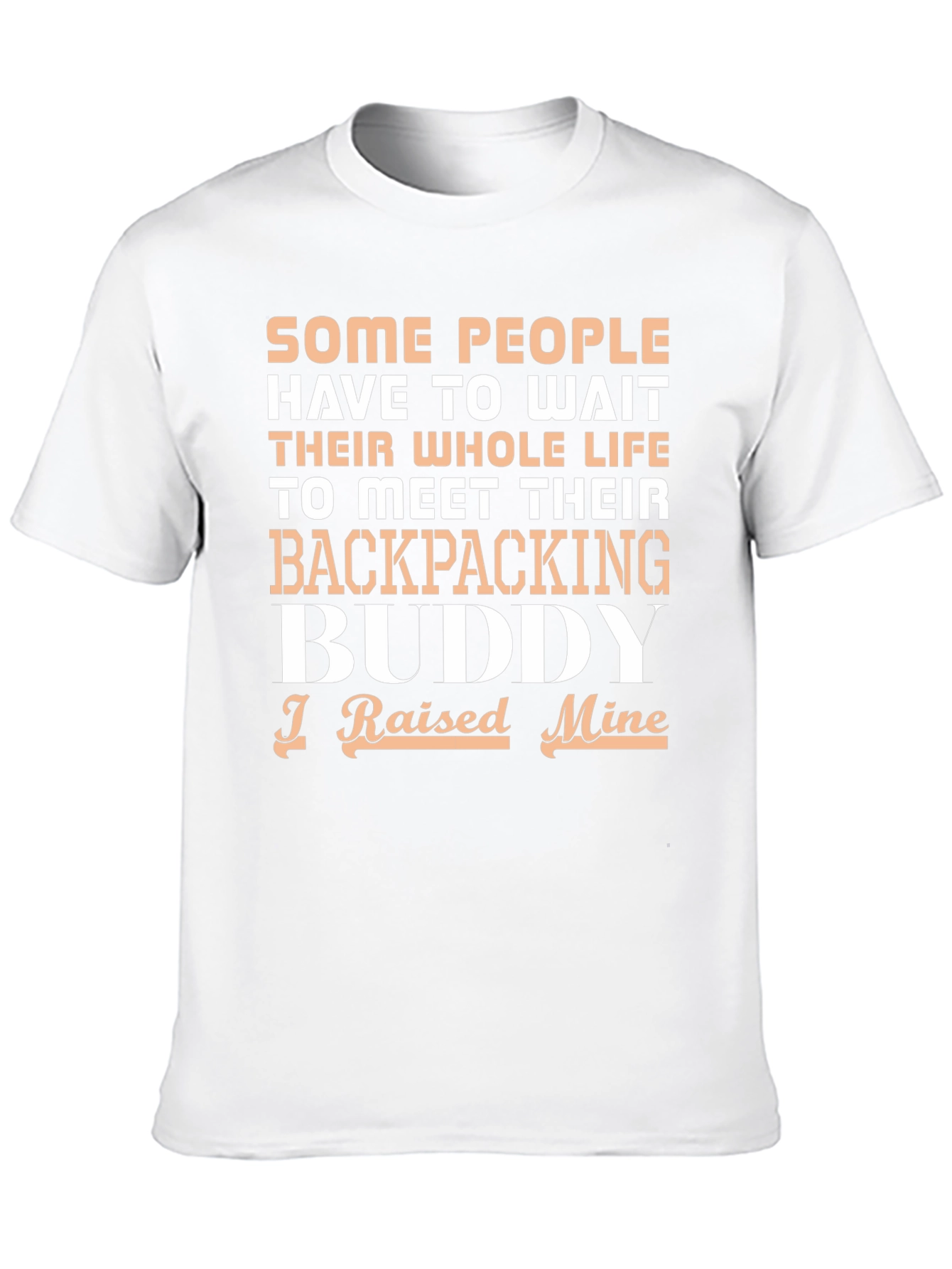 Backpacking Buddy T-Shirt - Raised Mine
