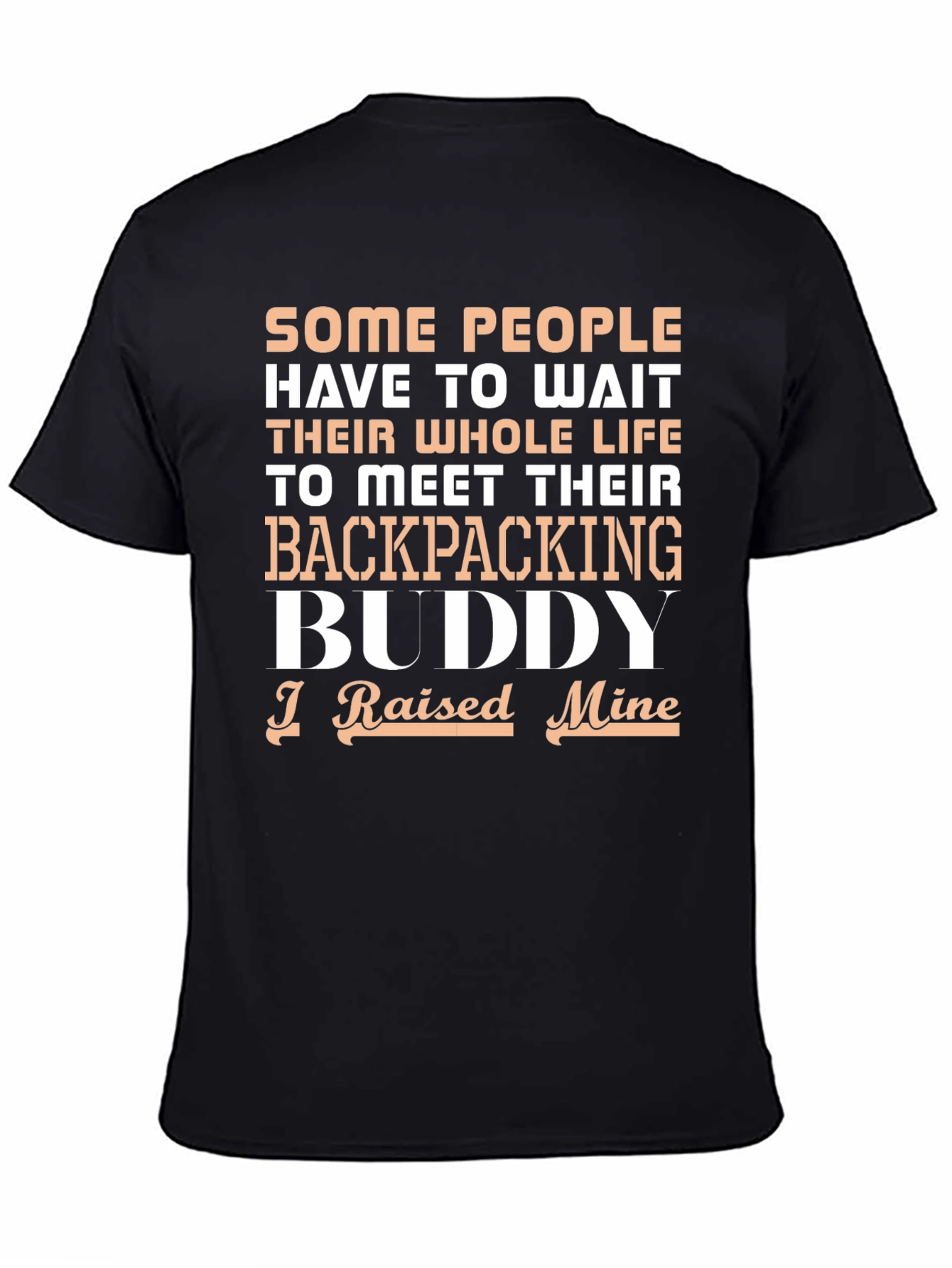 Backpacking Buddy T-Shirt - Raised Mine
