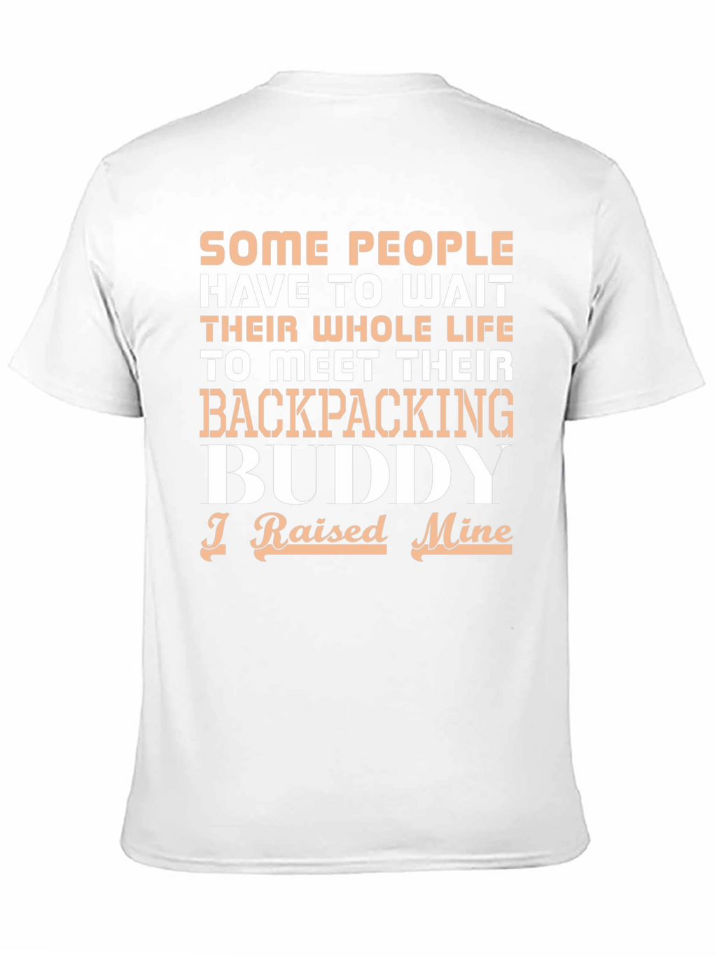 Backpacking Buddy T-Shirt - Raised Mine