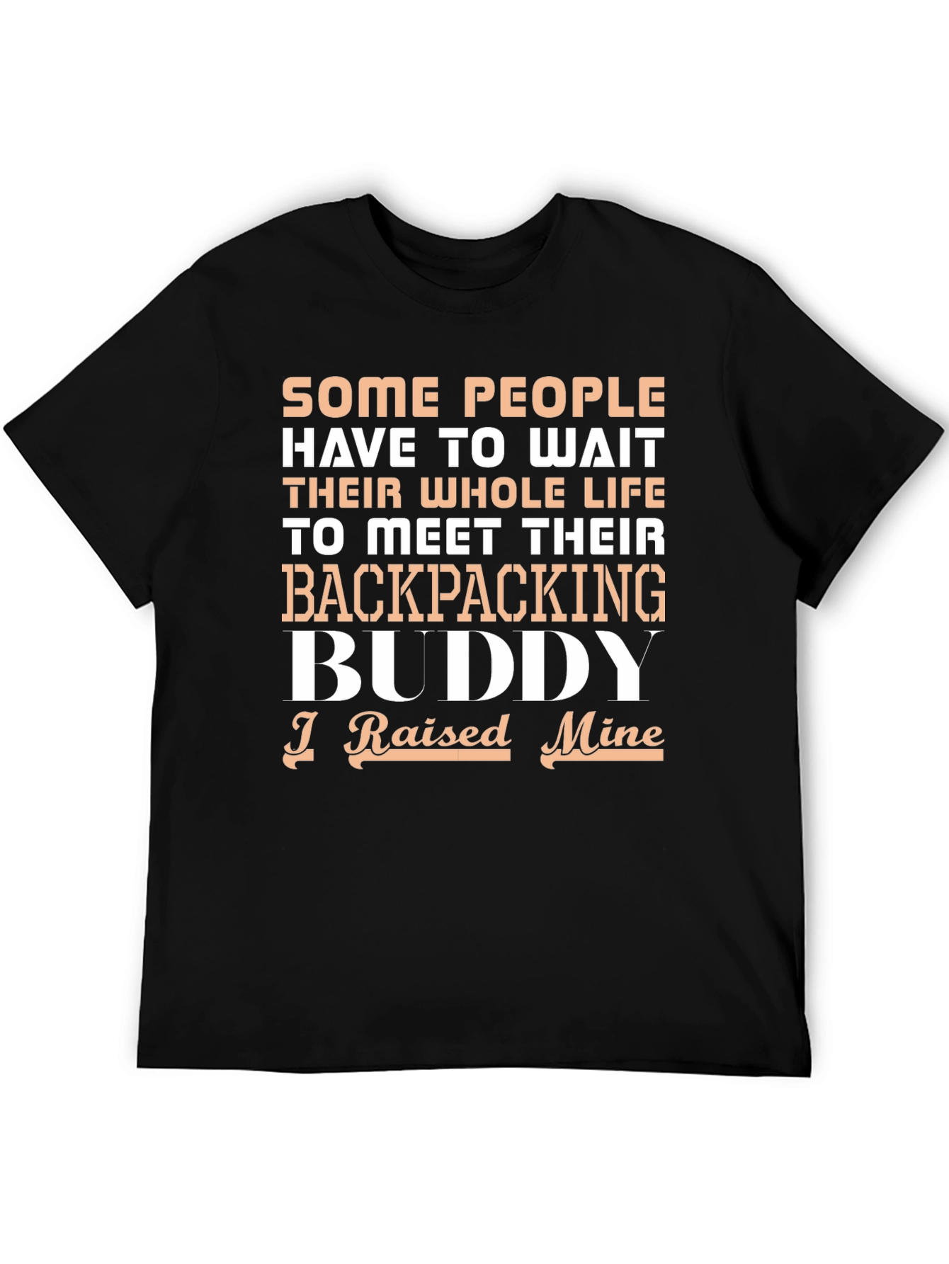 Backpacking Buddy T-Shirt - Raised Mine