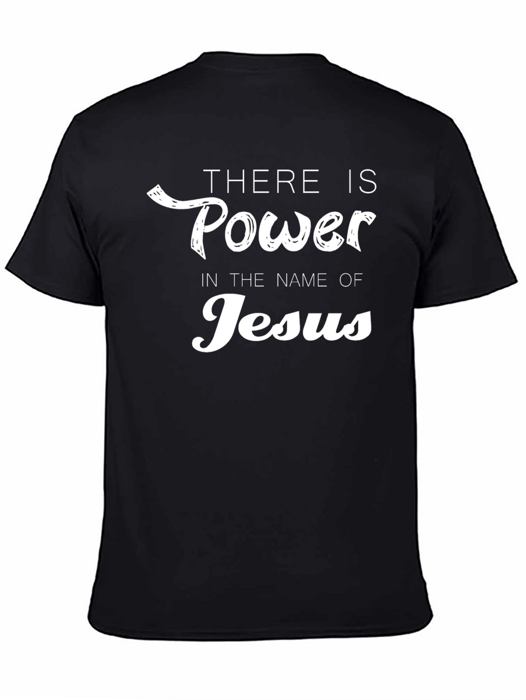 Power in Jesus Name Black T-Shirt