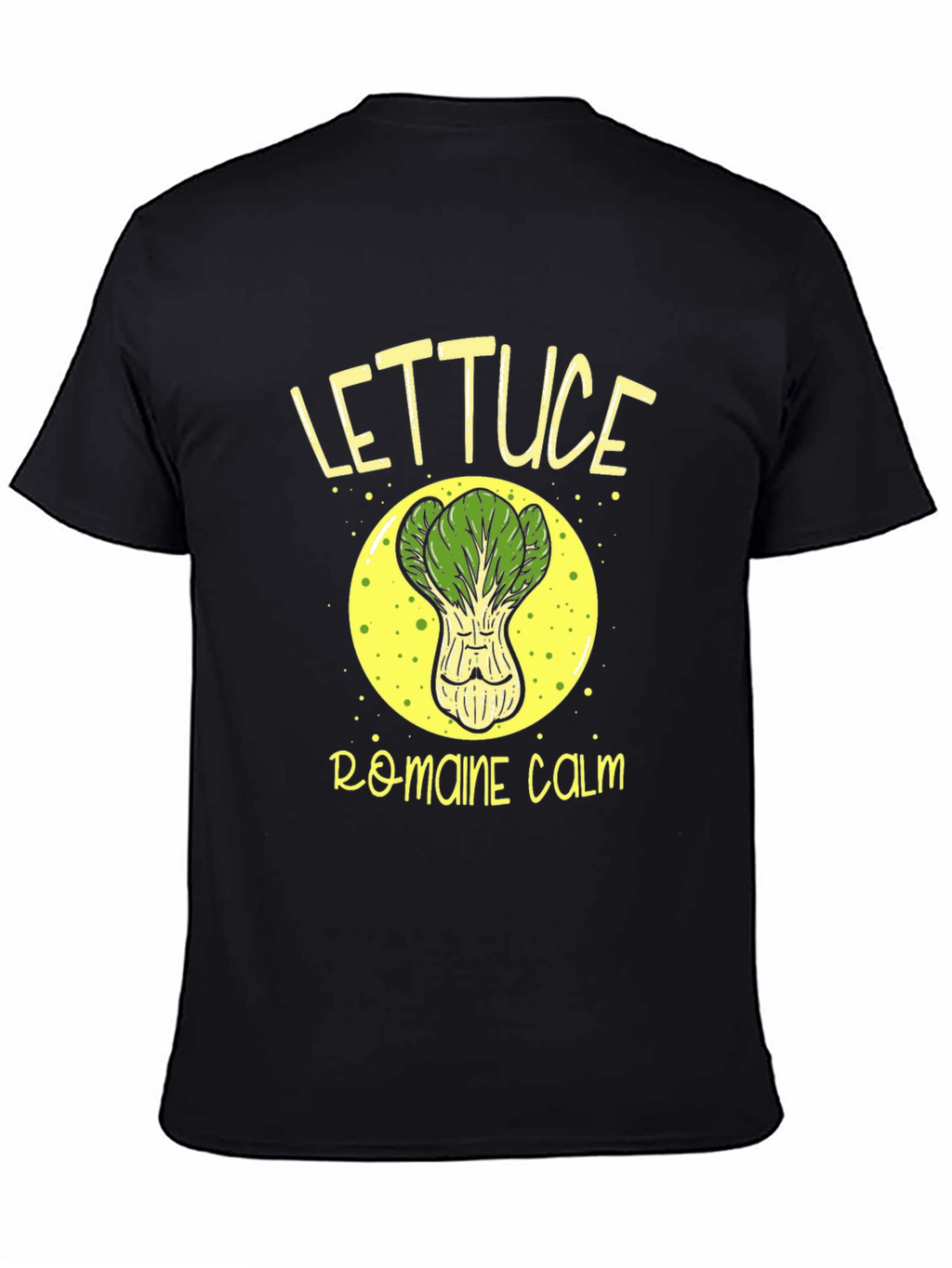 Lettuce Romaine Calm Black Graphic Tee