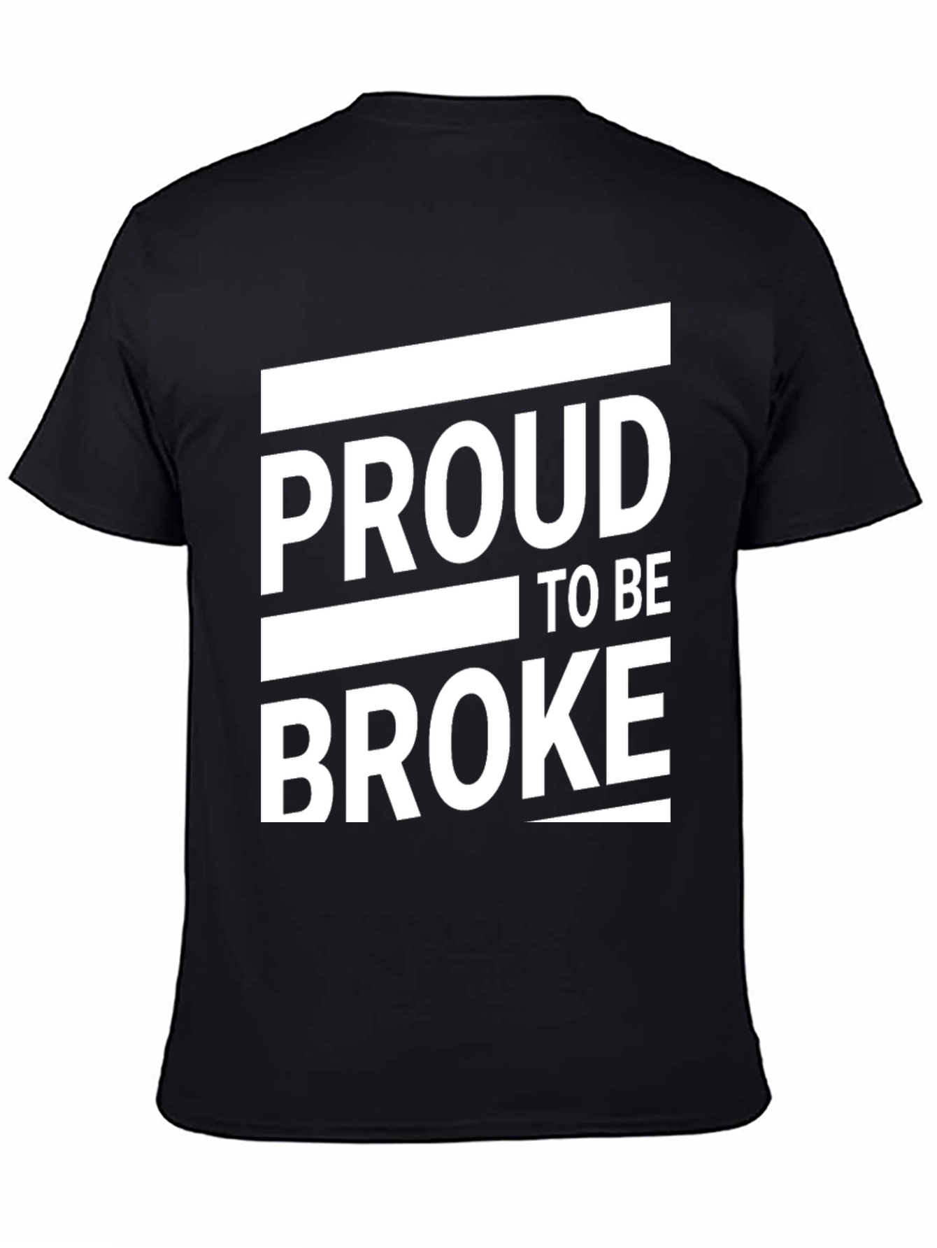 Proud to Be Broke Graphic Tee - Black Casual Shirt