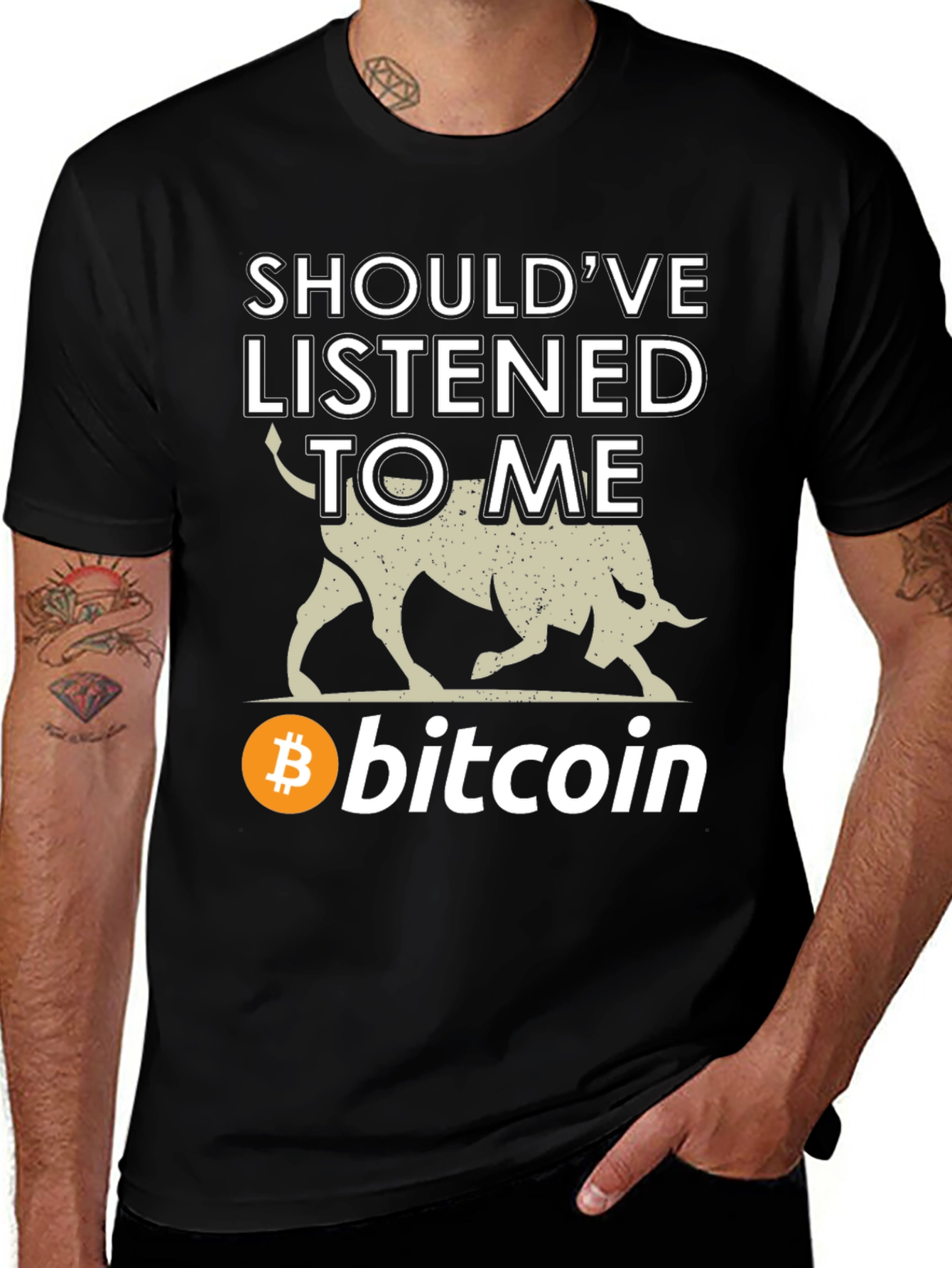 Bitcoin Bull T-Shirt - Shouldve Listened