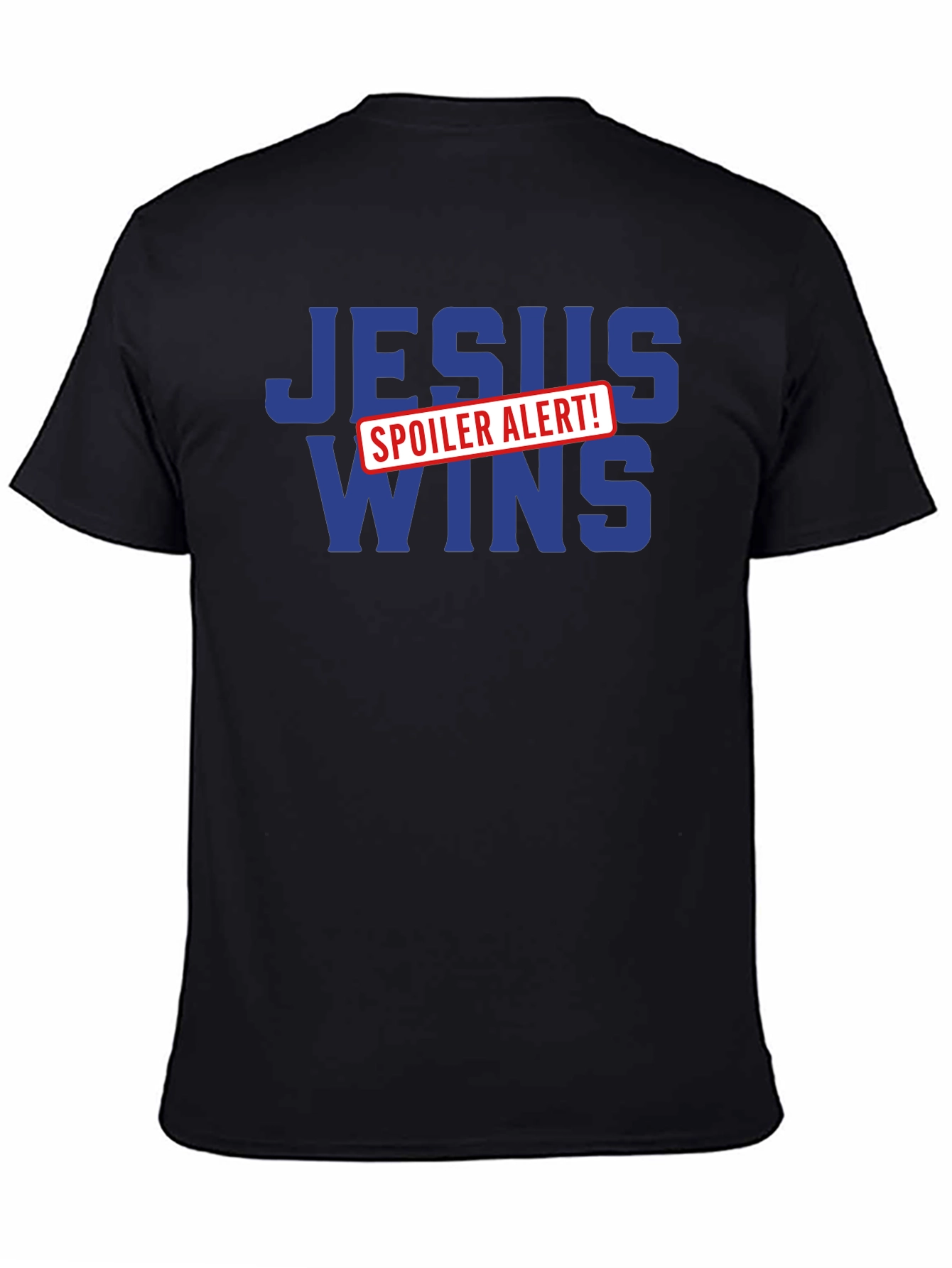 Jesus Wins Spoiler Alert T-Shirt