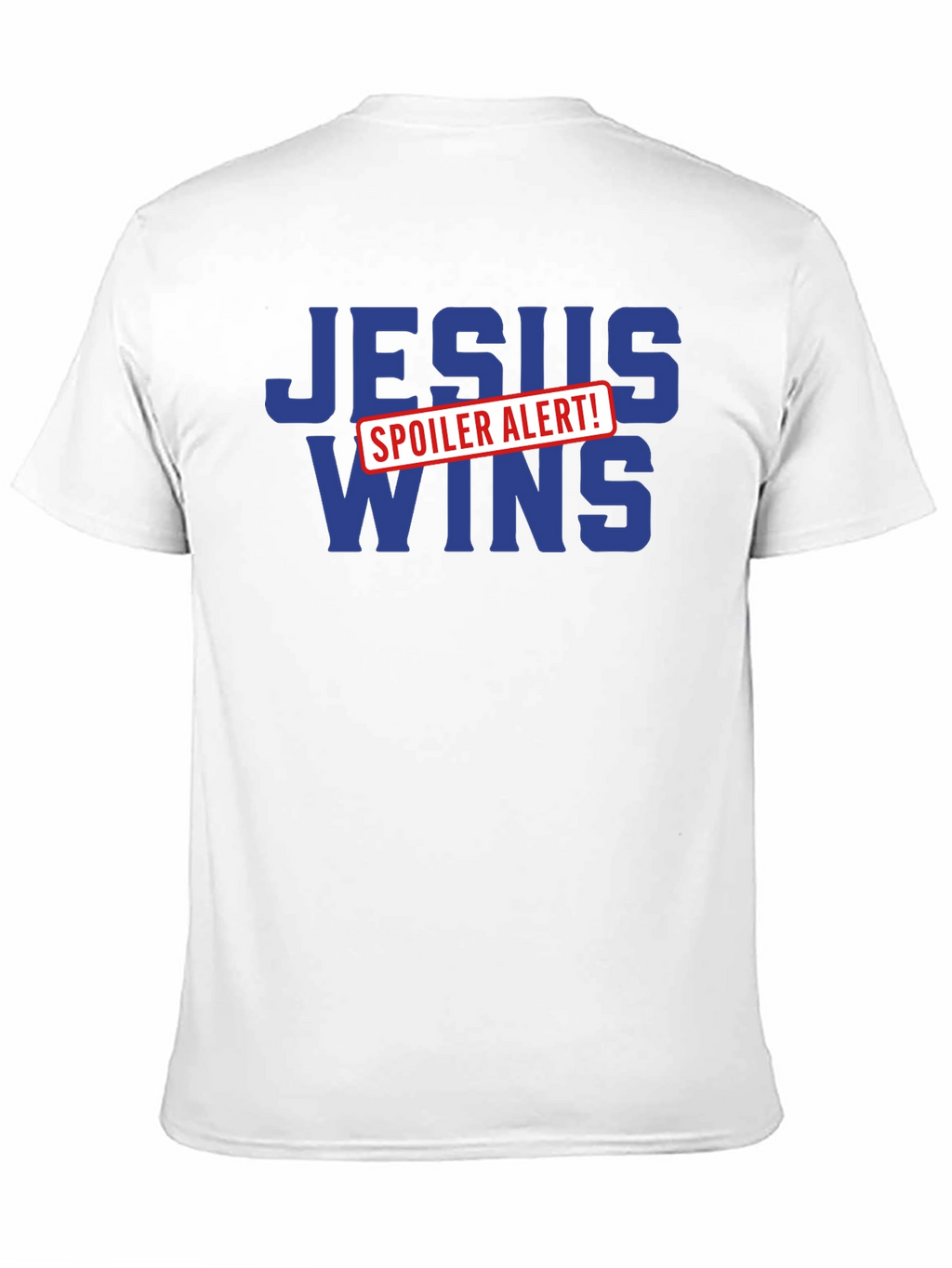 Jesus Wins Spoiler Alert T-Shirt