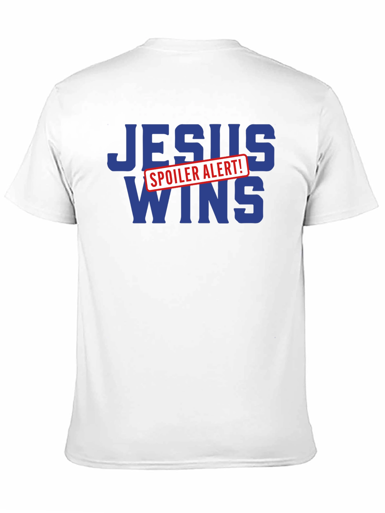 Jesus Wins Spoiler Alert T-Shirt
