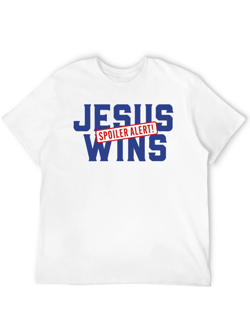 Jesus Wins Spoiler Alert T-Shirt