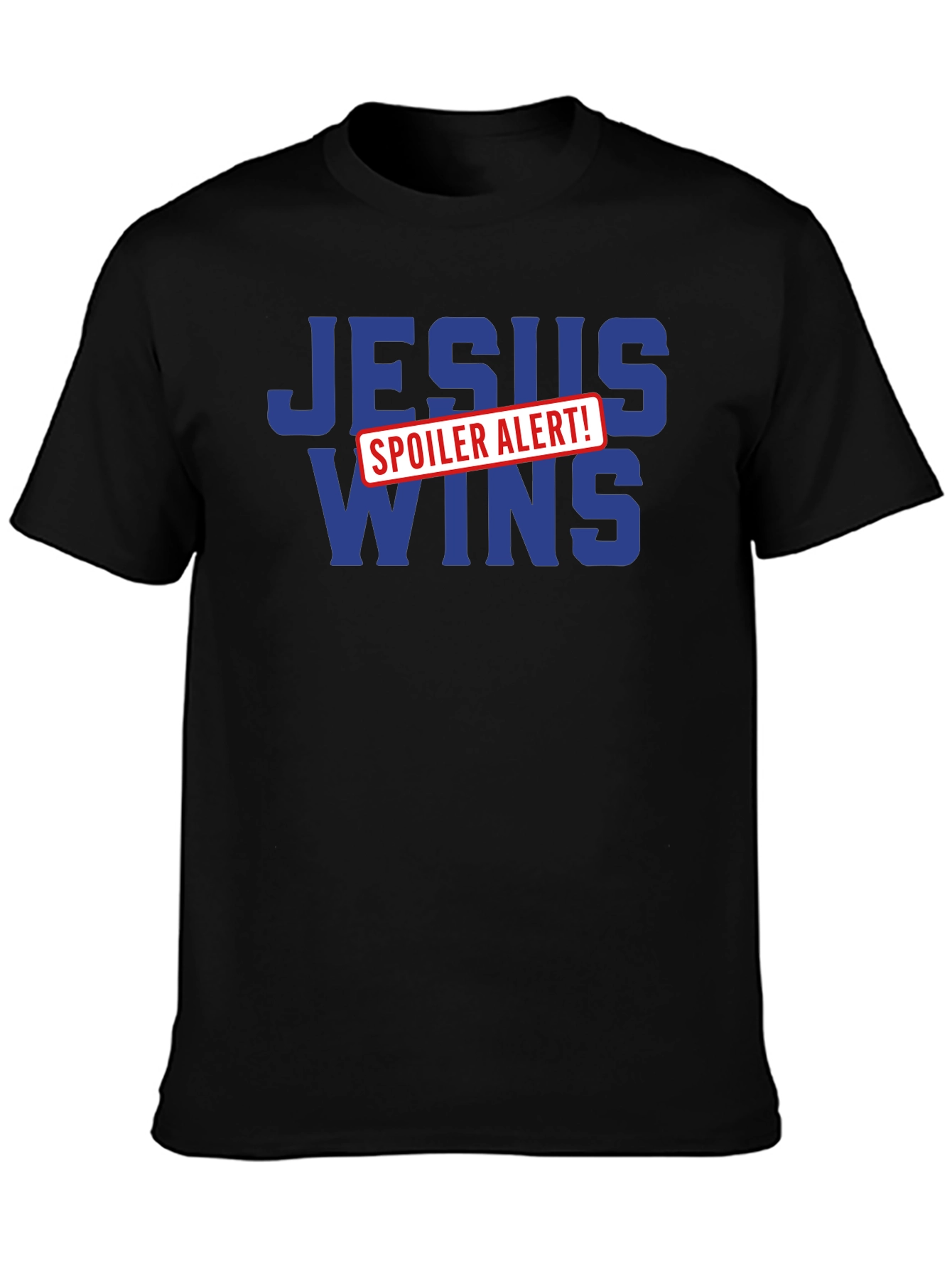 Jesus Wins Spoiler Alert T-Shirt