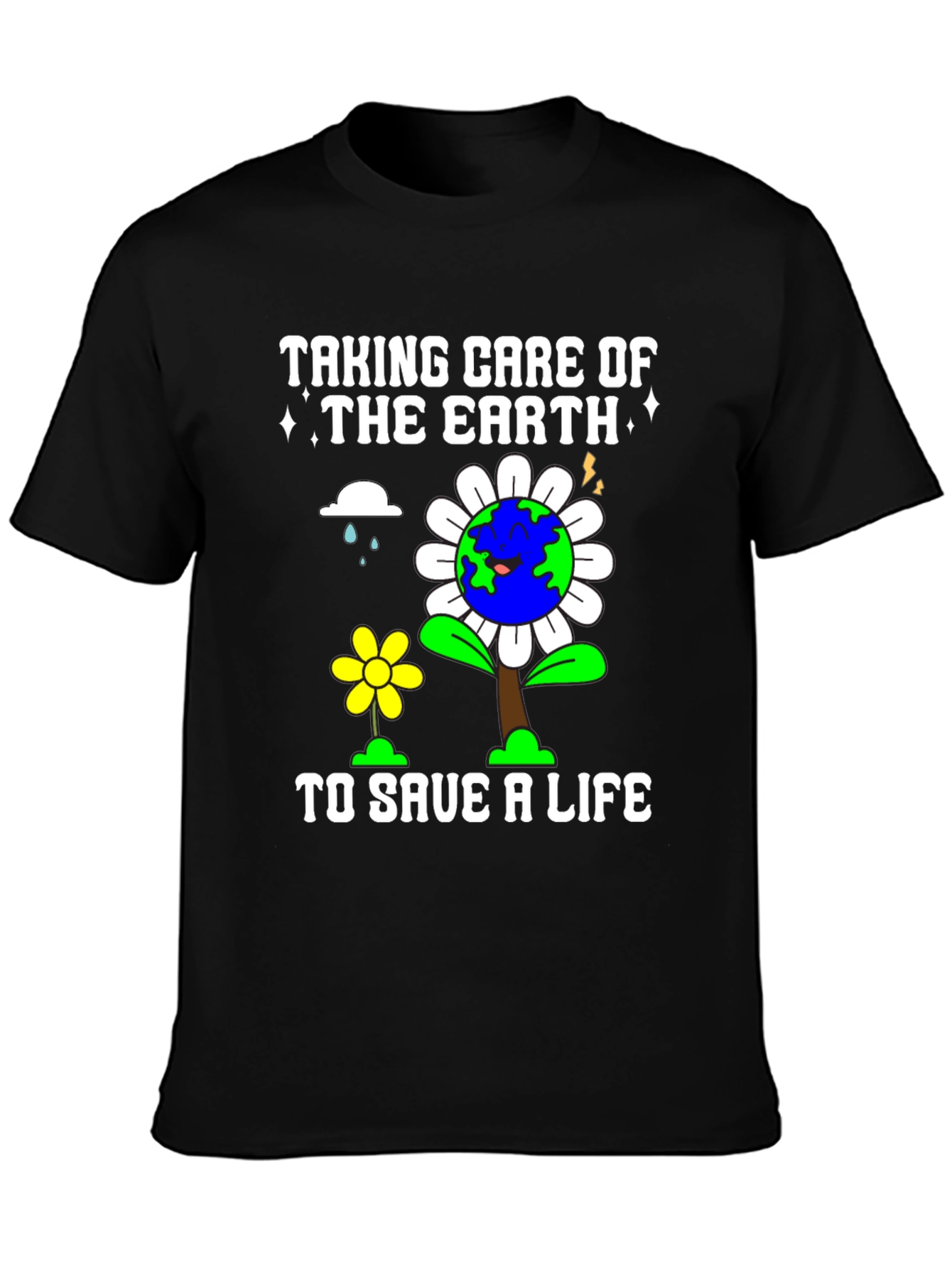 Earth Day T-Shirt - Taking Care of the Earth to Save a Life