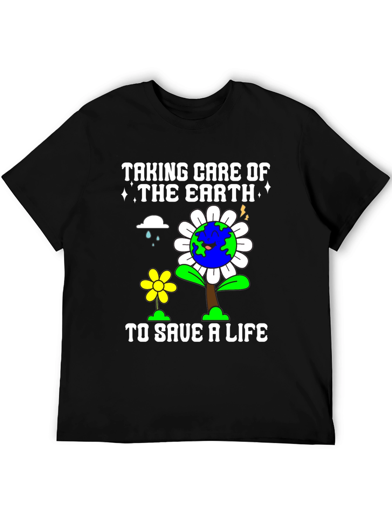 Earth Day T-Shirt - Taking Care of the Earth to Save a Life