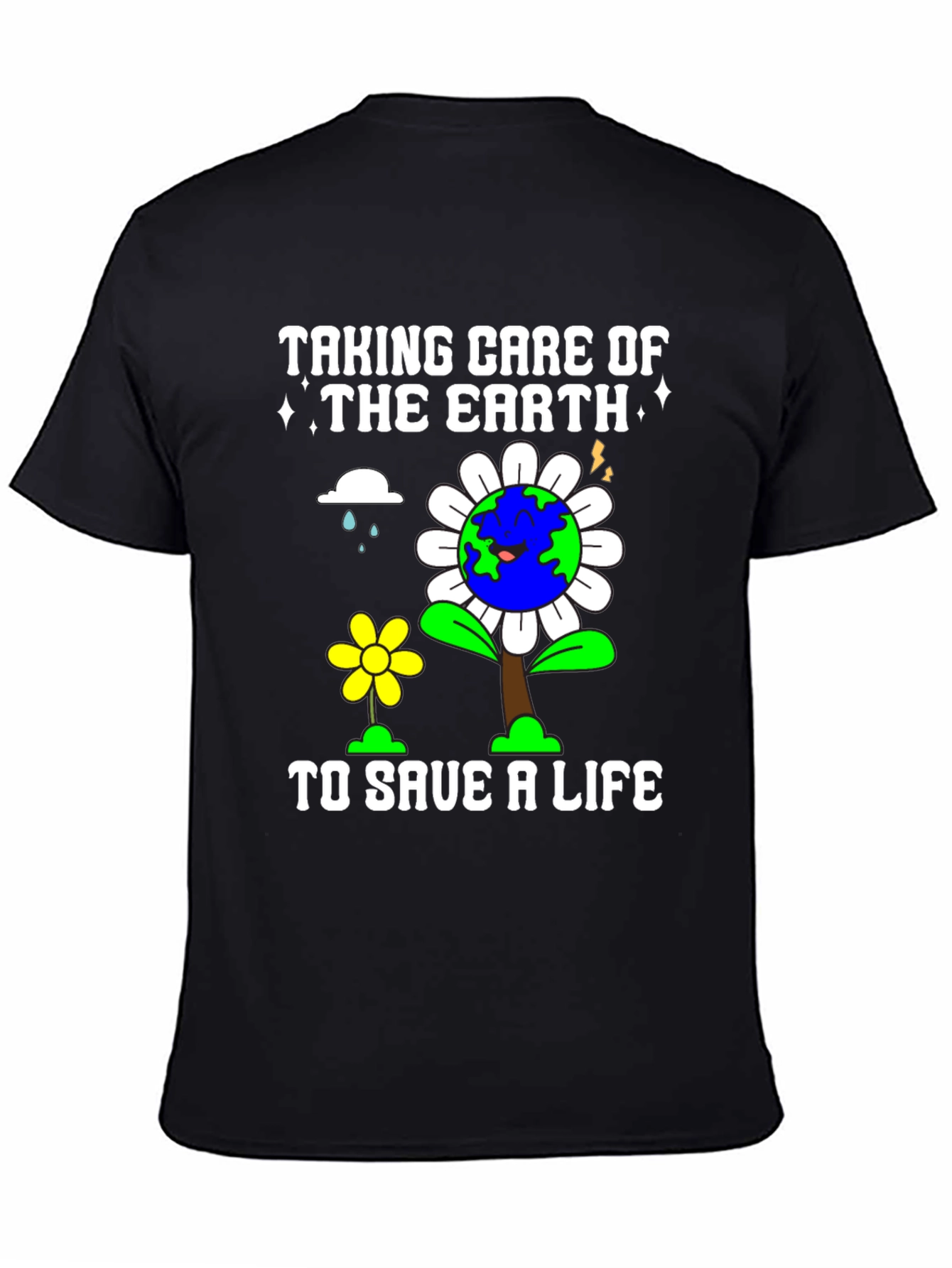 Earth Day T-Shirt - Taking Care of the Earth to Save a Life