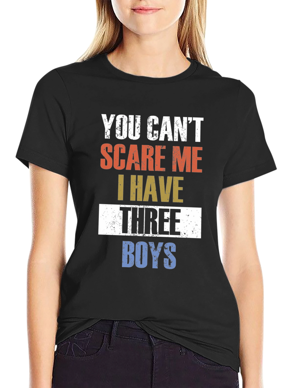 You Cant Scare Me I Have Three Boys T-Shirt