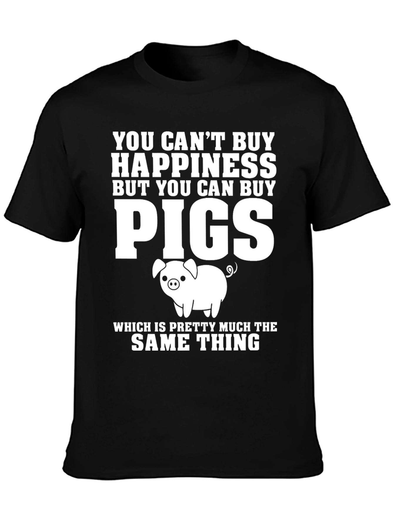 Funny Pig Lover T-Shirt: Can Buy Pigs