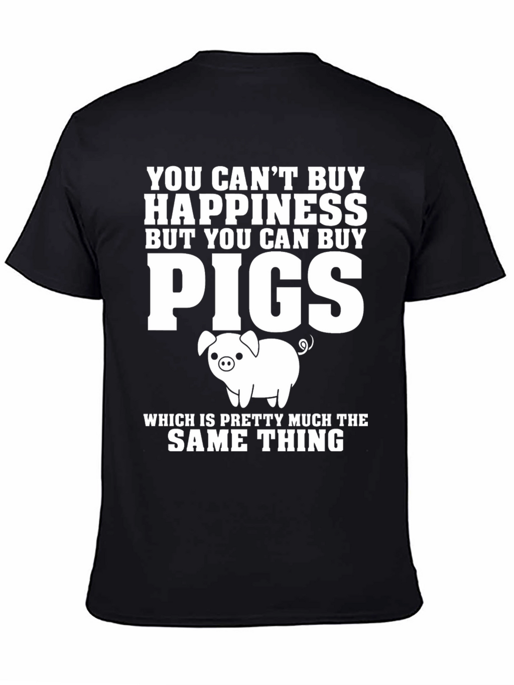 Funny Pig Lover T-Shirt: Can Buy Pigs