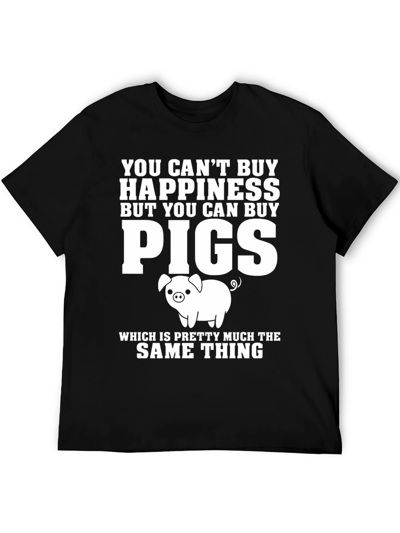 Funny Pig Lover T-Shirt: Can Buy Pigs