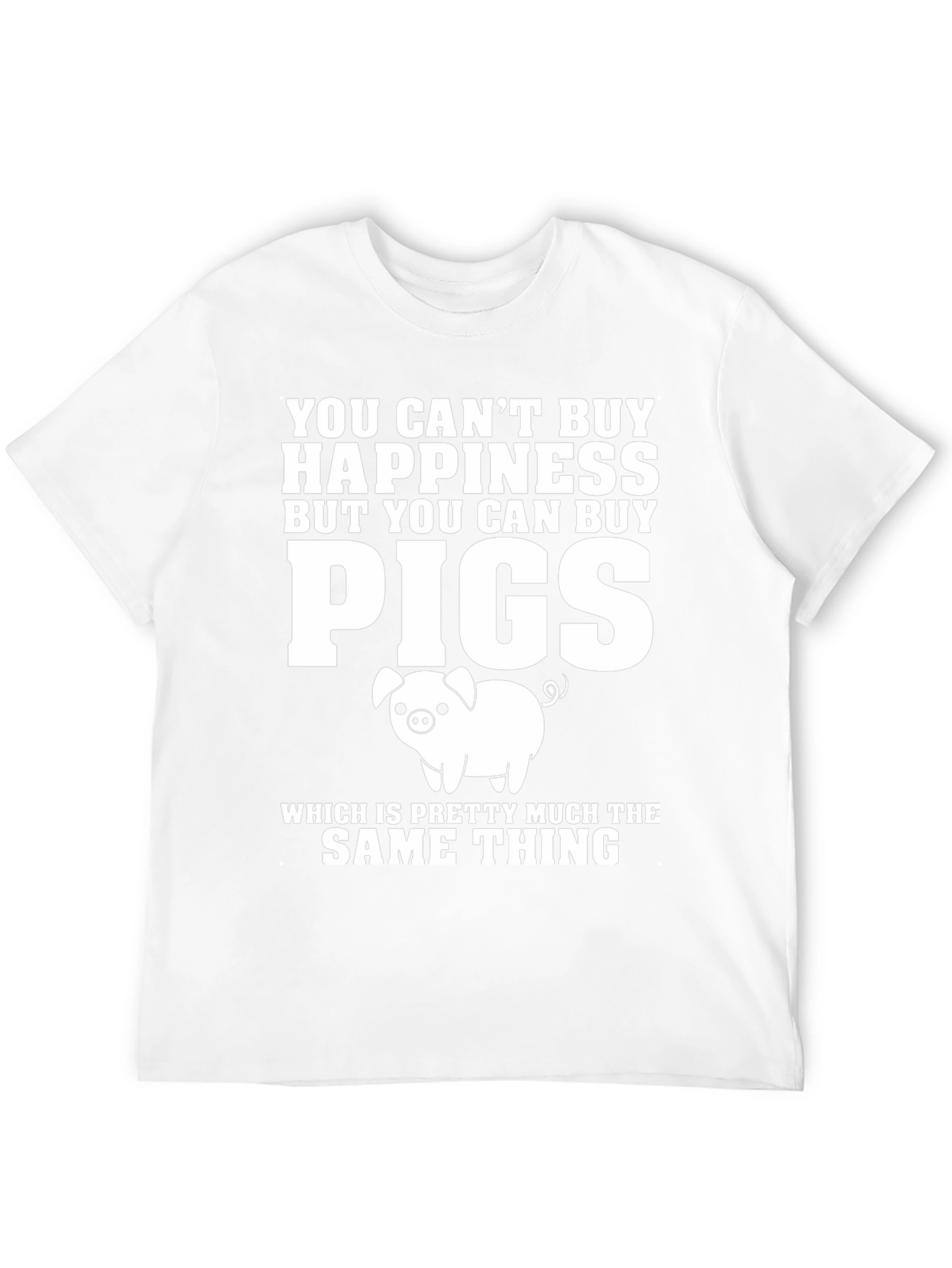 Funny Pig Lover T-Shirt: Can Buy Pigs