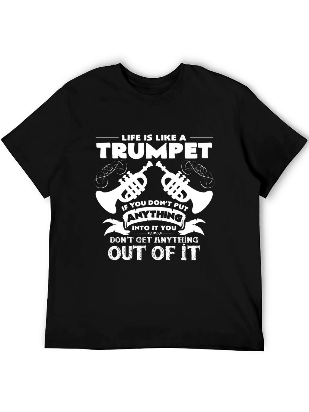 Life is Like a Trumpet Graphic T-Shirt