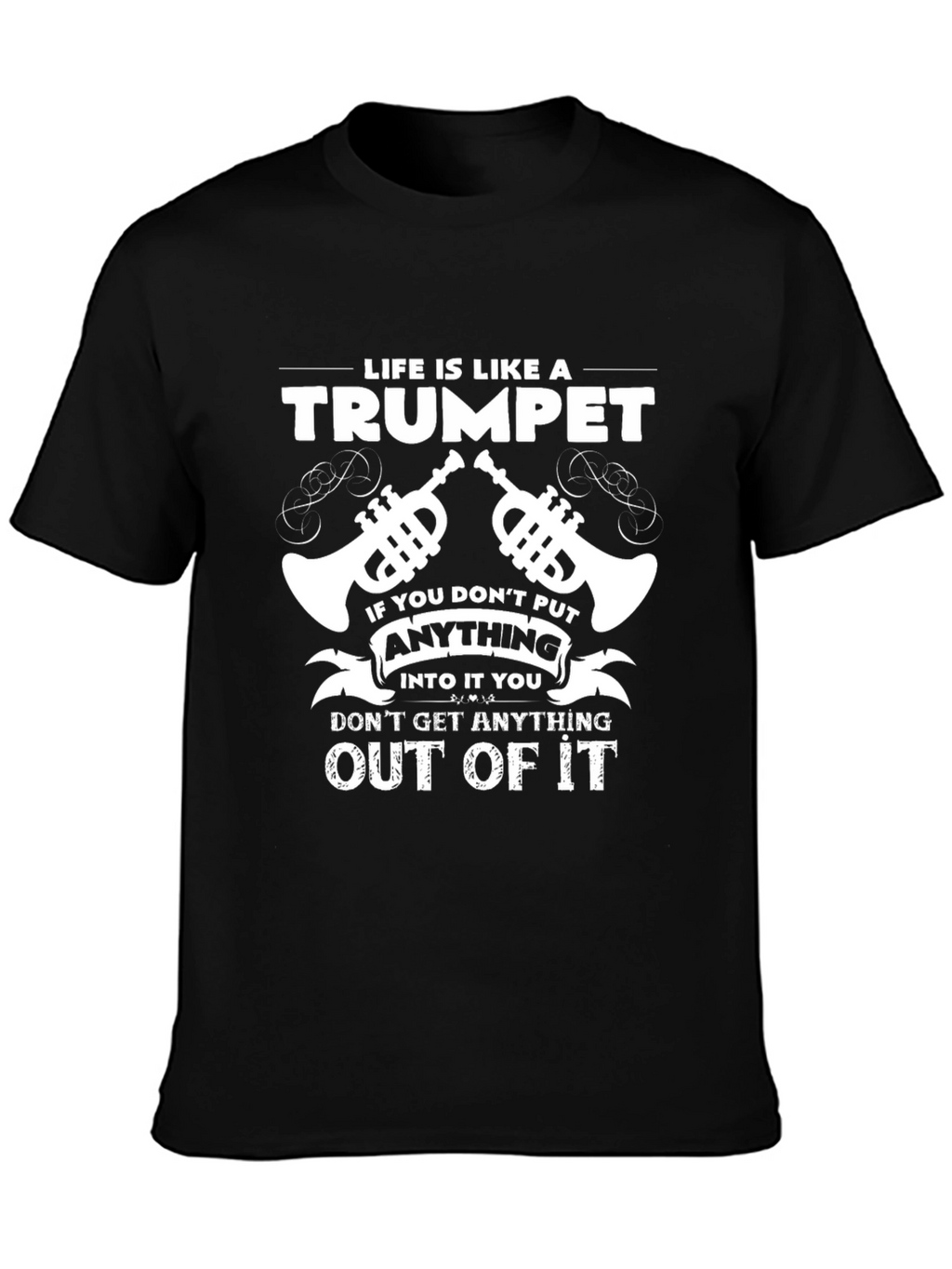Life is Like a Trumpet Graphic T-Shirt