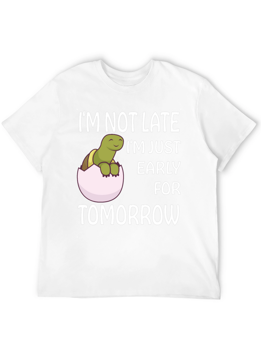 Funny Turtle Early for Tomorrow Graphic T-Shirt