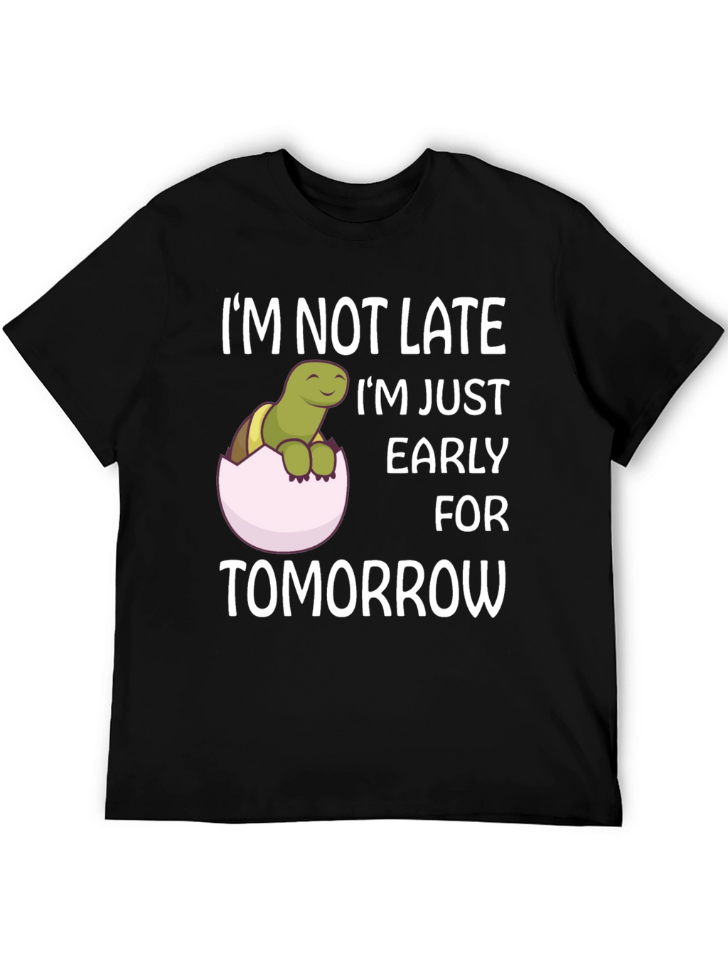 Funny Turtle Early for Tomorrow Graphic T-Shirt