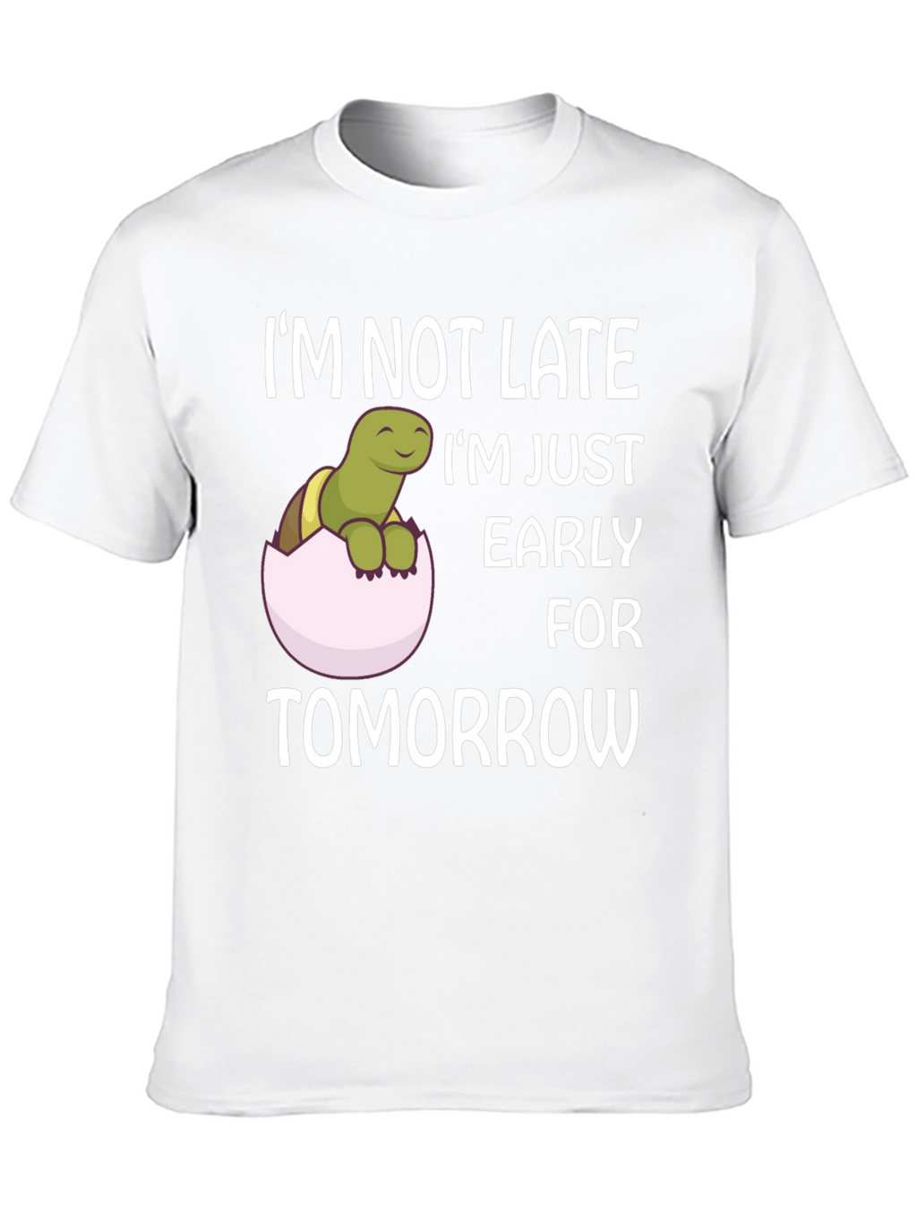 Funny Turtle Early for Tomorrow Graphic T-Shirt