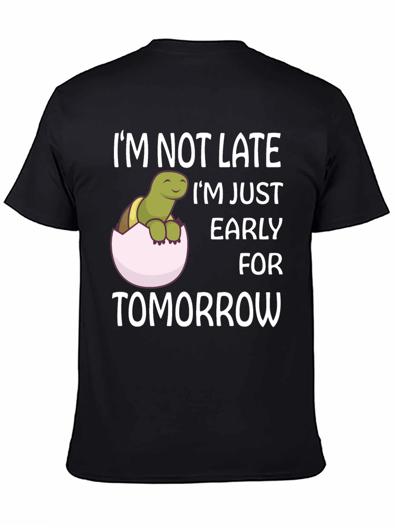Funny Turtle Early for Tomorrow Graphic T-Shirt