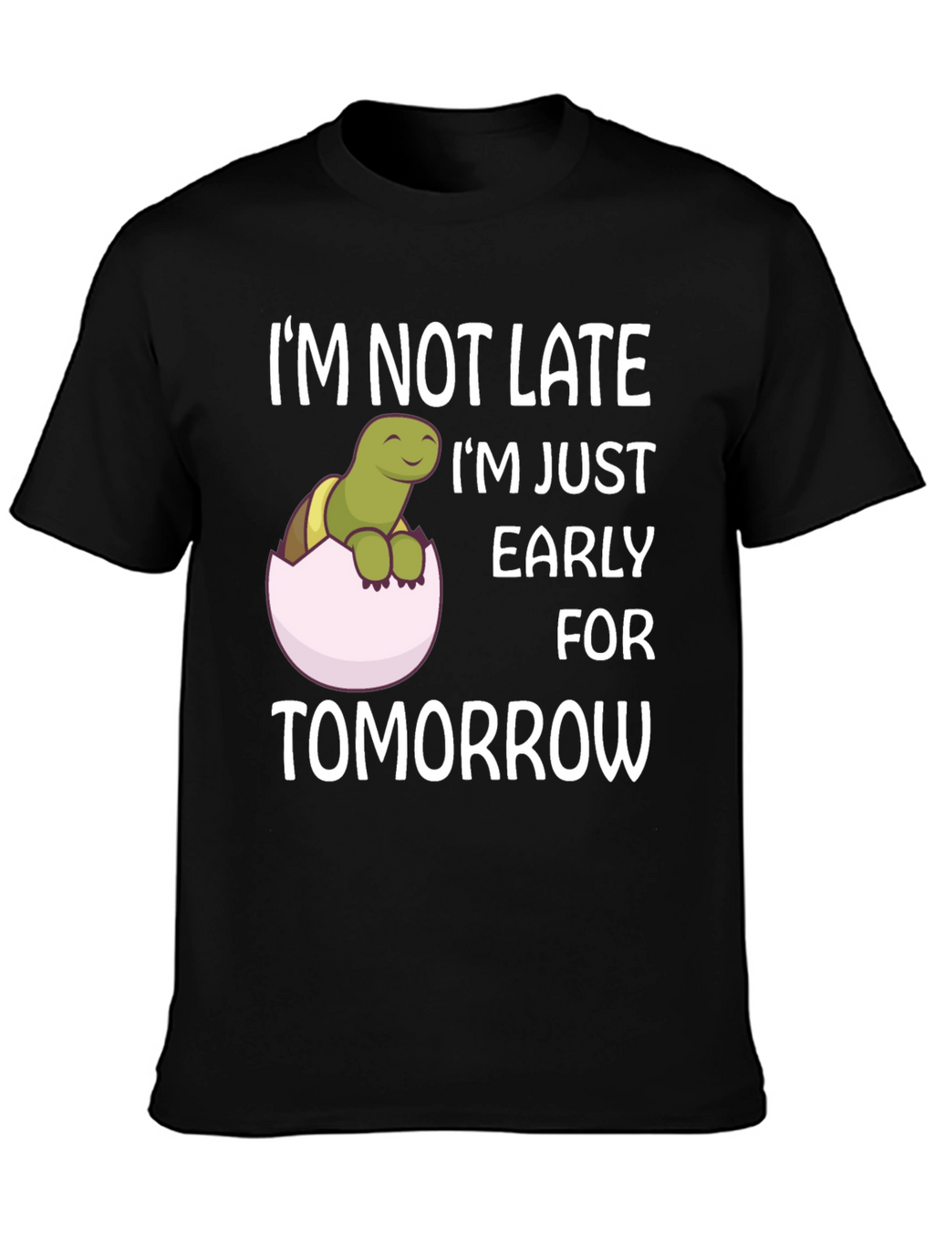 Funny Turtle Early for Tomorrow Graphic T-Shirt