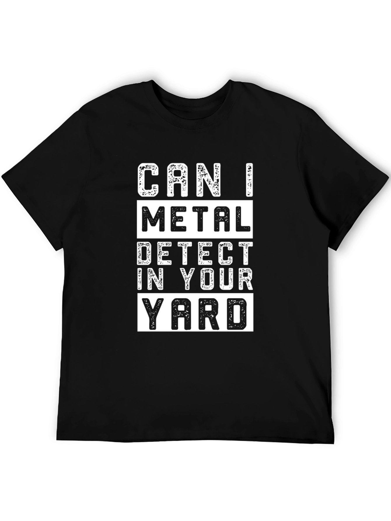 Metal Detecting Humor T-Shirt - Can I Metal Detect?