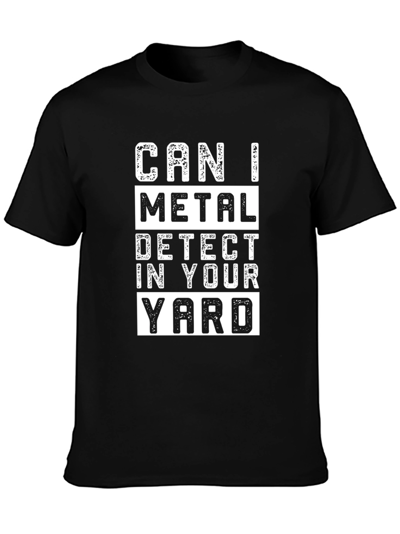 Metal Detecting Humor T-Shirt - Can I Metal Detect?