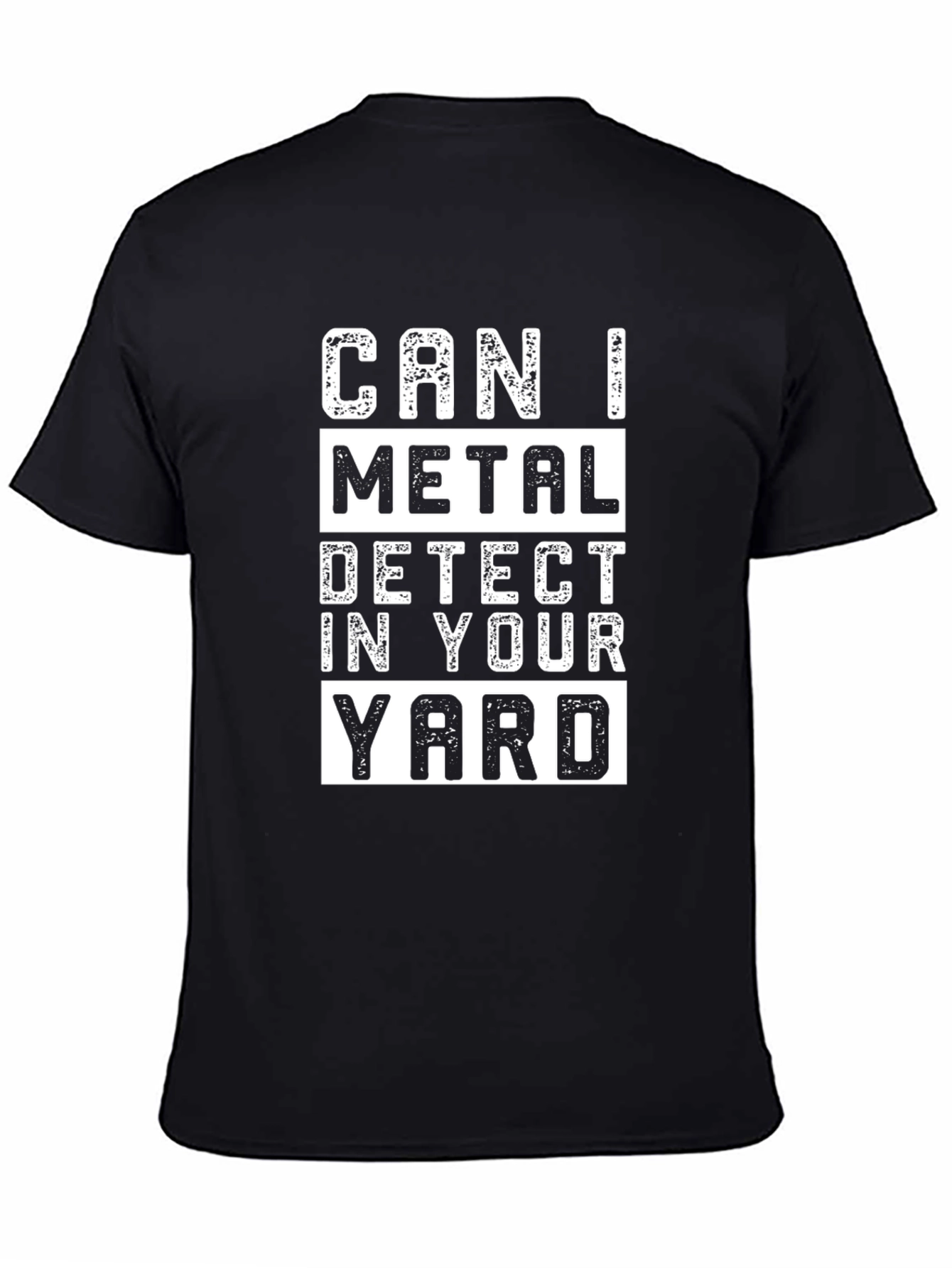 Metal Detecting Humor T-Shirt - Can I Metal Detect?