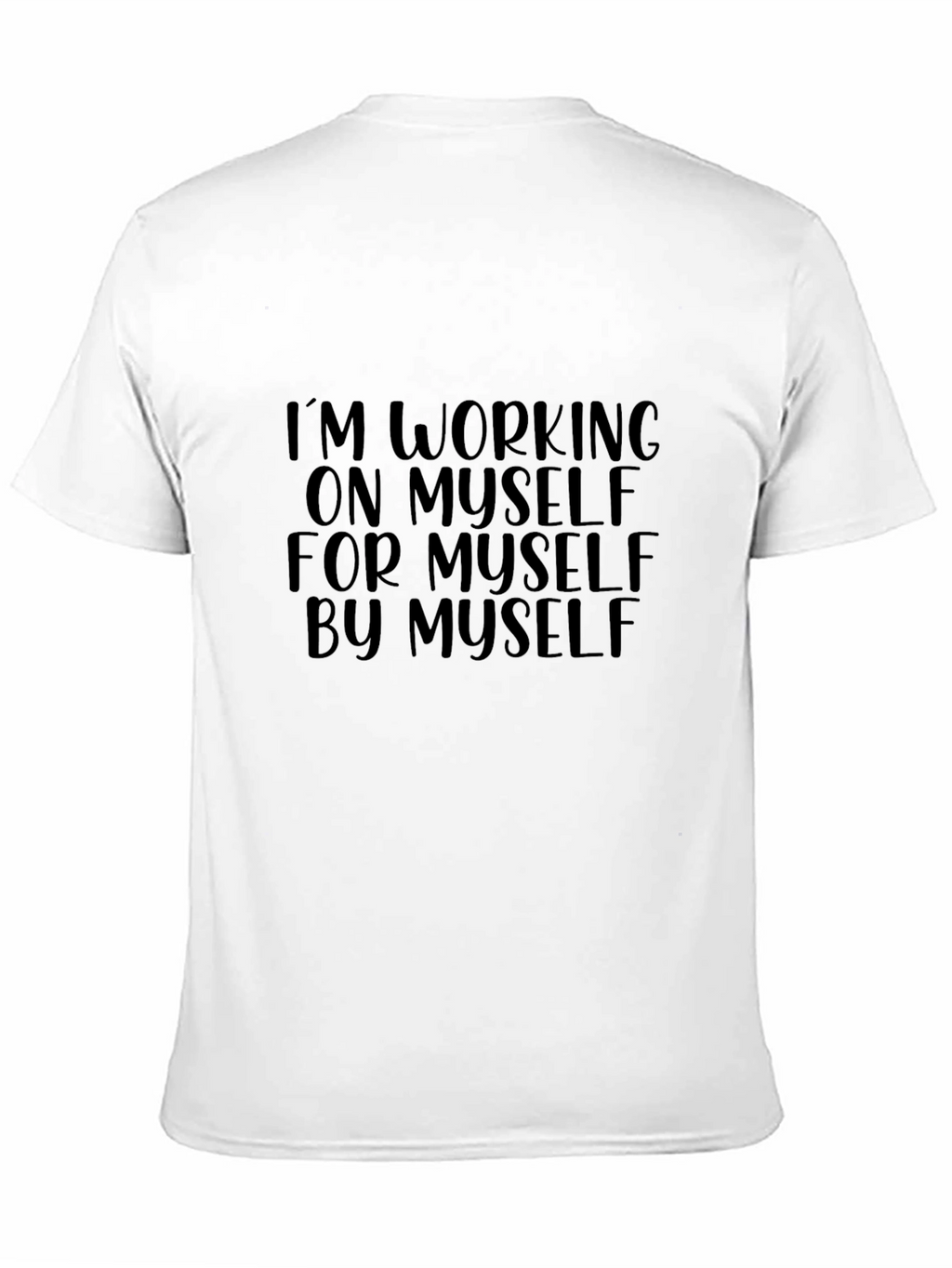 Working On Myself T-Shirt | Motivational Tee