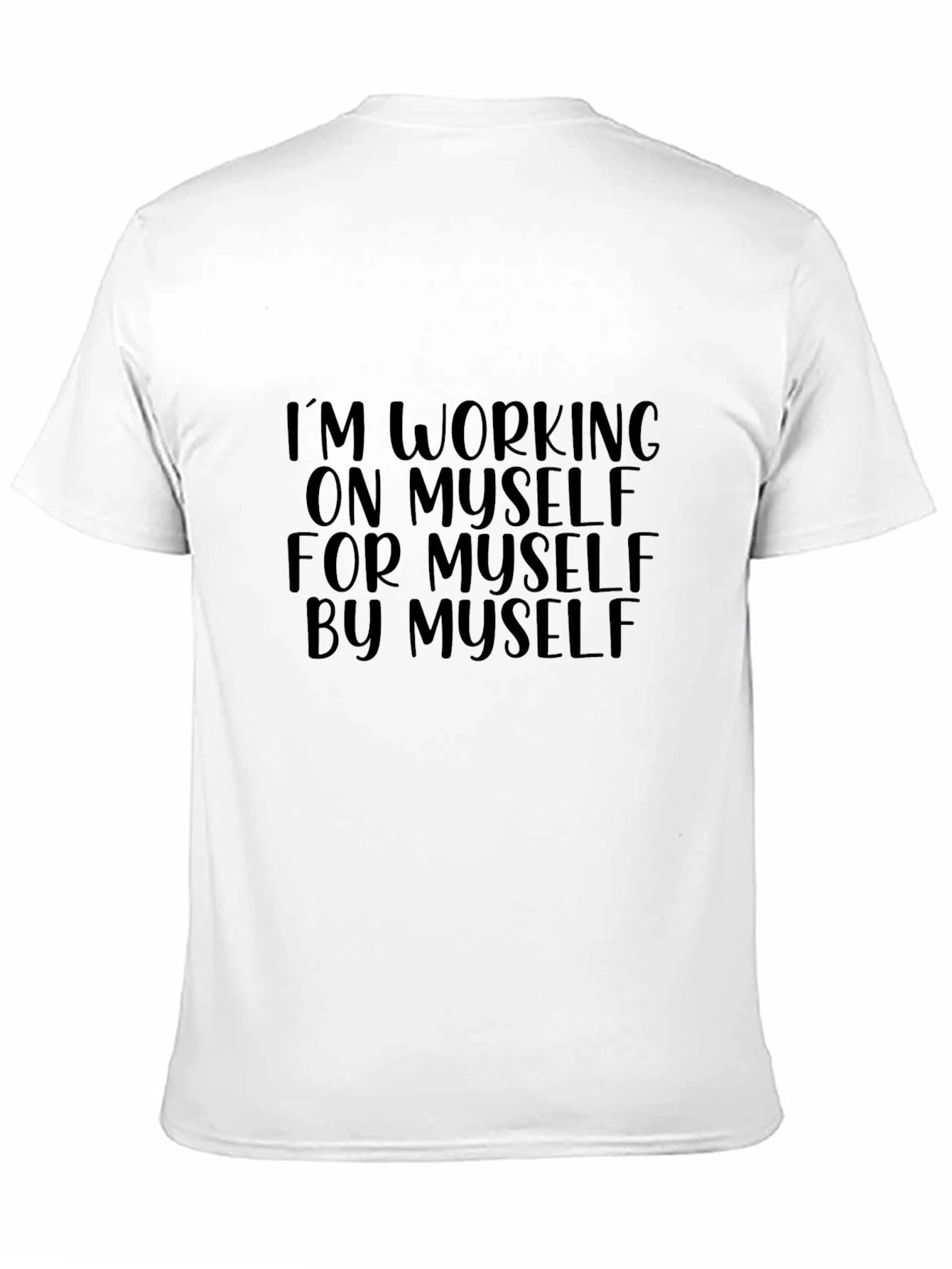 Working On Myself T-Shirt | Motivational Tee