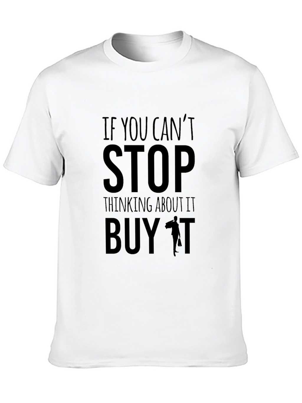 Funny Buy It Graphic T-Shirt