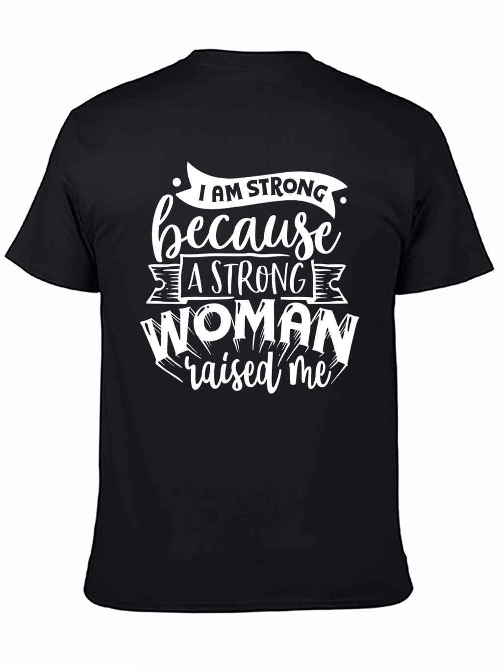 I AM STRONG Graphic T-Shirt