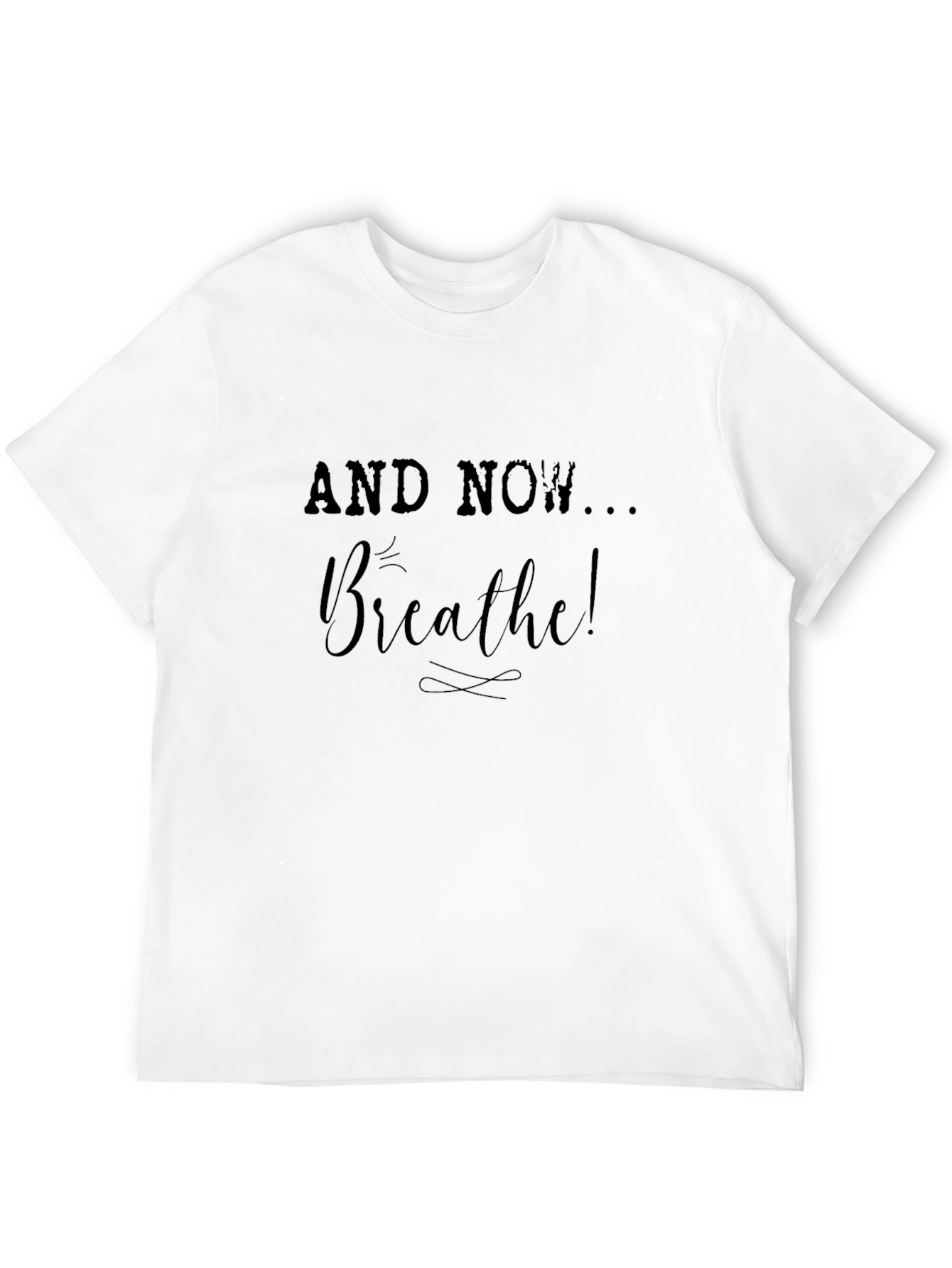 Breathe Graphic Tee - Relax and Rejuvenate!