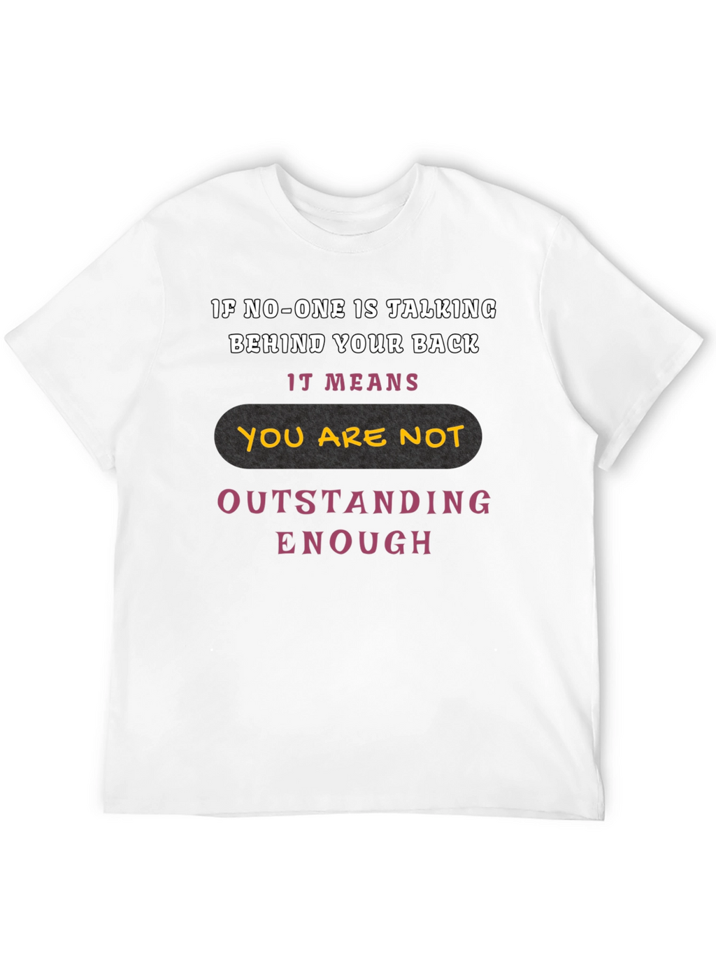Outstanding Enough Graphic Tee