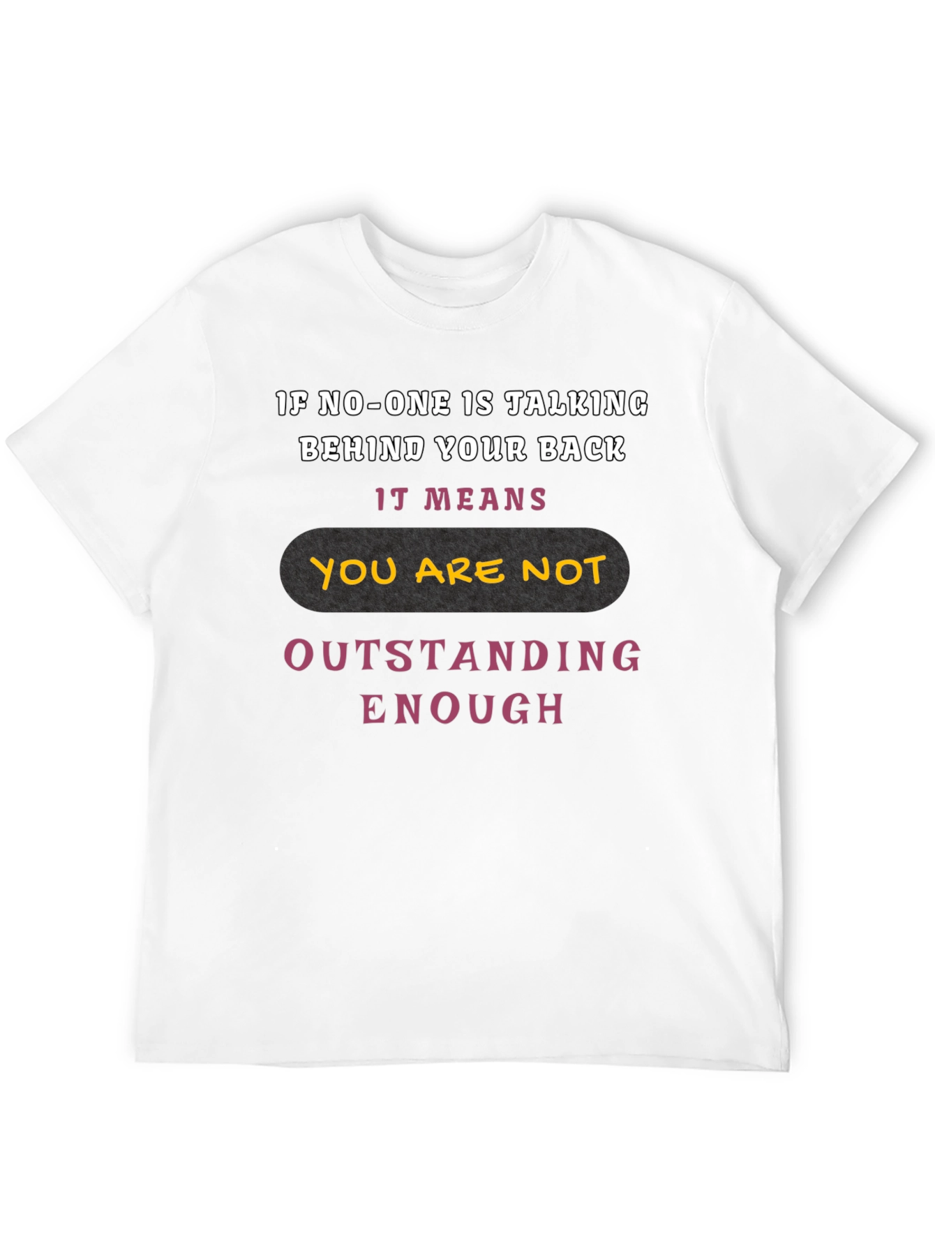 Outstanding Enough Graphic Tee