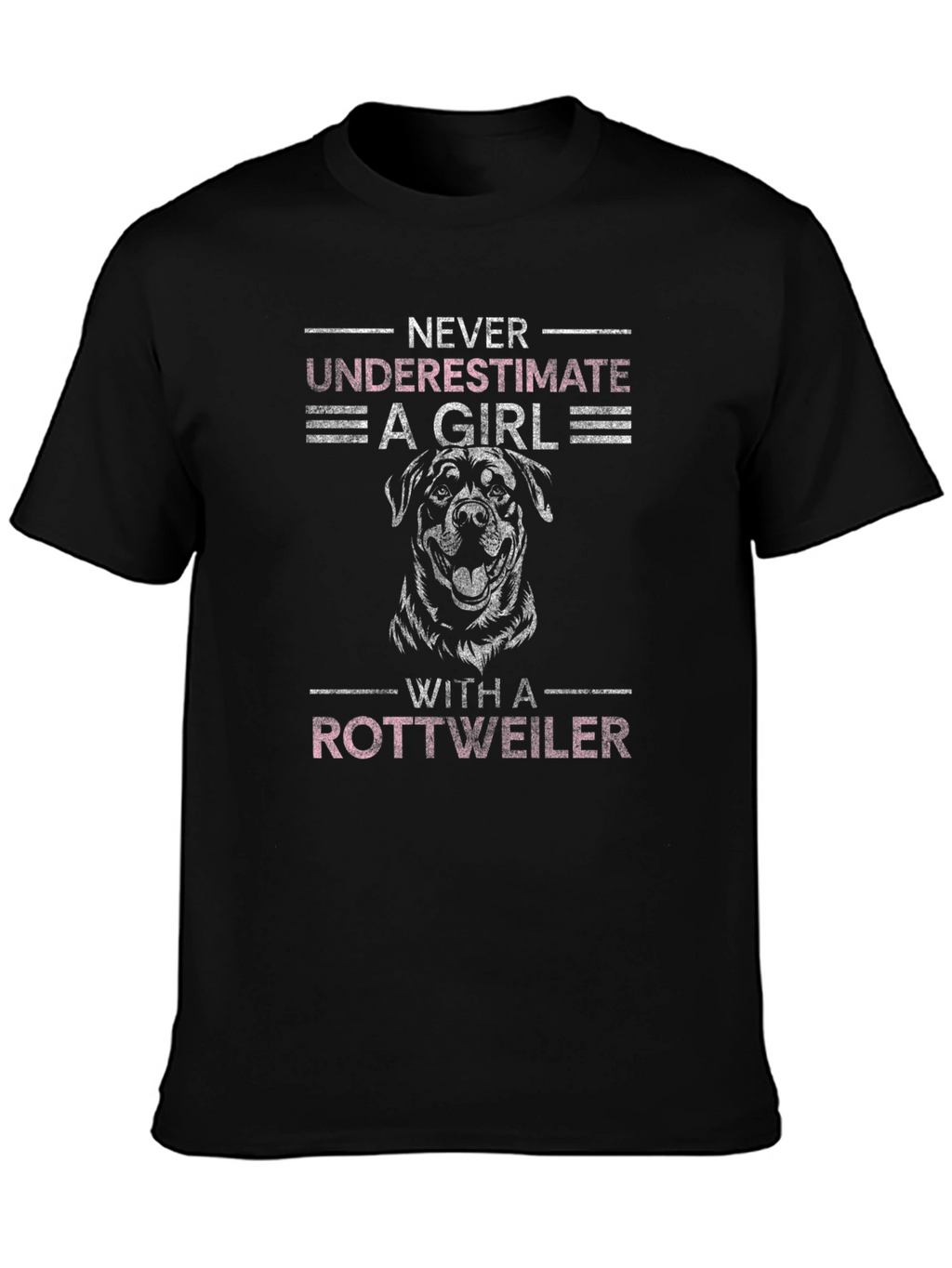 Never Underestimate A Girl Rottweiler T-Shirt