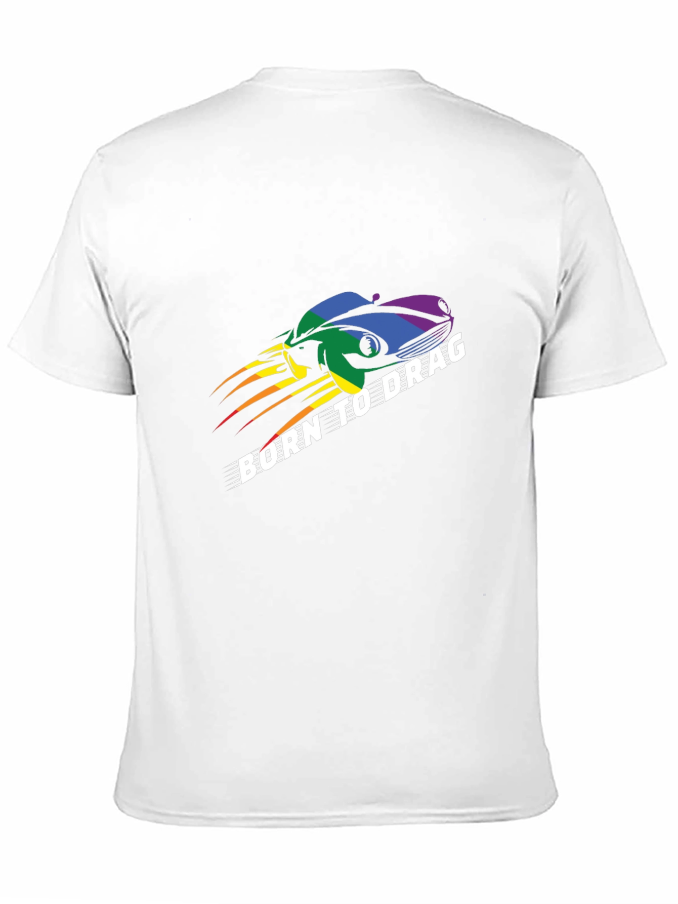 Born to Drag T-Shirt: Rainbow Car Design