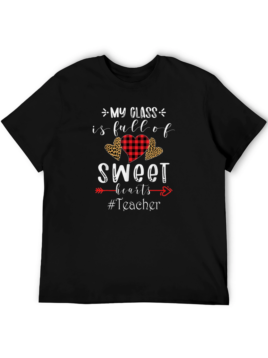 My Class Full of Sweethearts Teacher T-Shirt