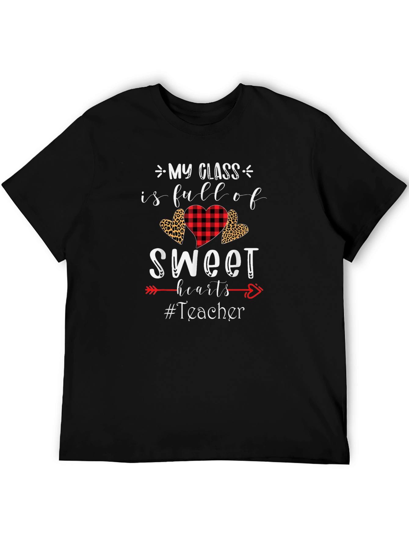 My Class Full of Sweethearts Teacher T-Shirt