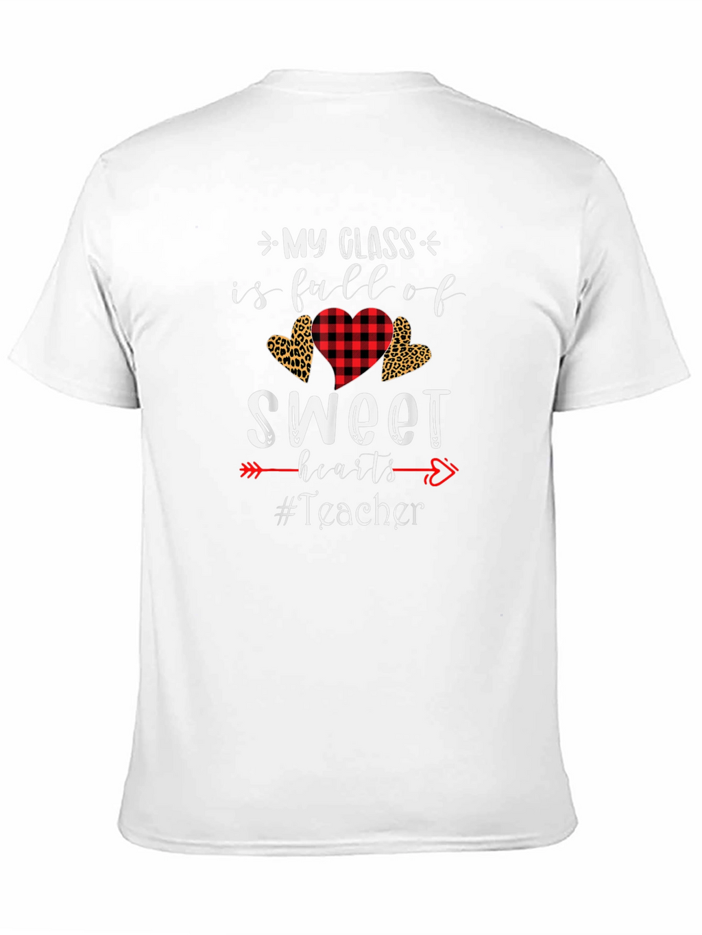 My Class Full of Sweethearts Teacher T-Shirt