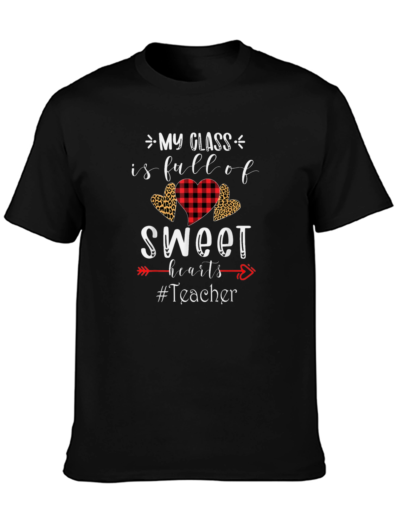 My Class Full of Sweethearts Teacher T-Shirt