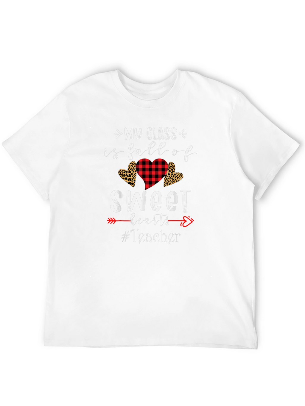My Class Full of Sweethearts Teacher T-Shirt